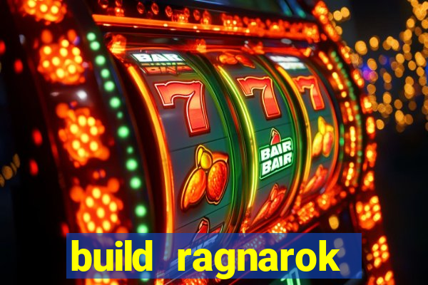 build ragnarok history reborn 1x